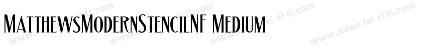MatthewsModernStencilNF Medium字体转换